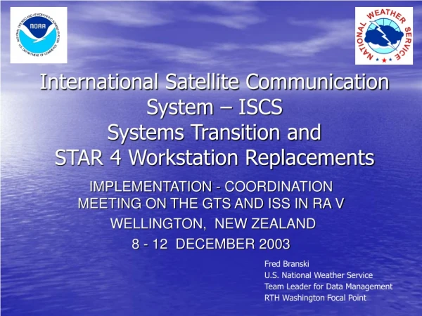IMPLEMENTATION - COORDINATION  MEETING ON THE GTS AND ISS IN RA V   WELLINGTON,  NEW ZEALAND