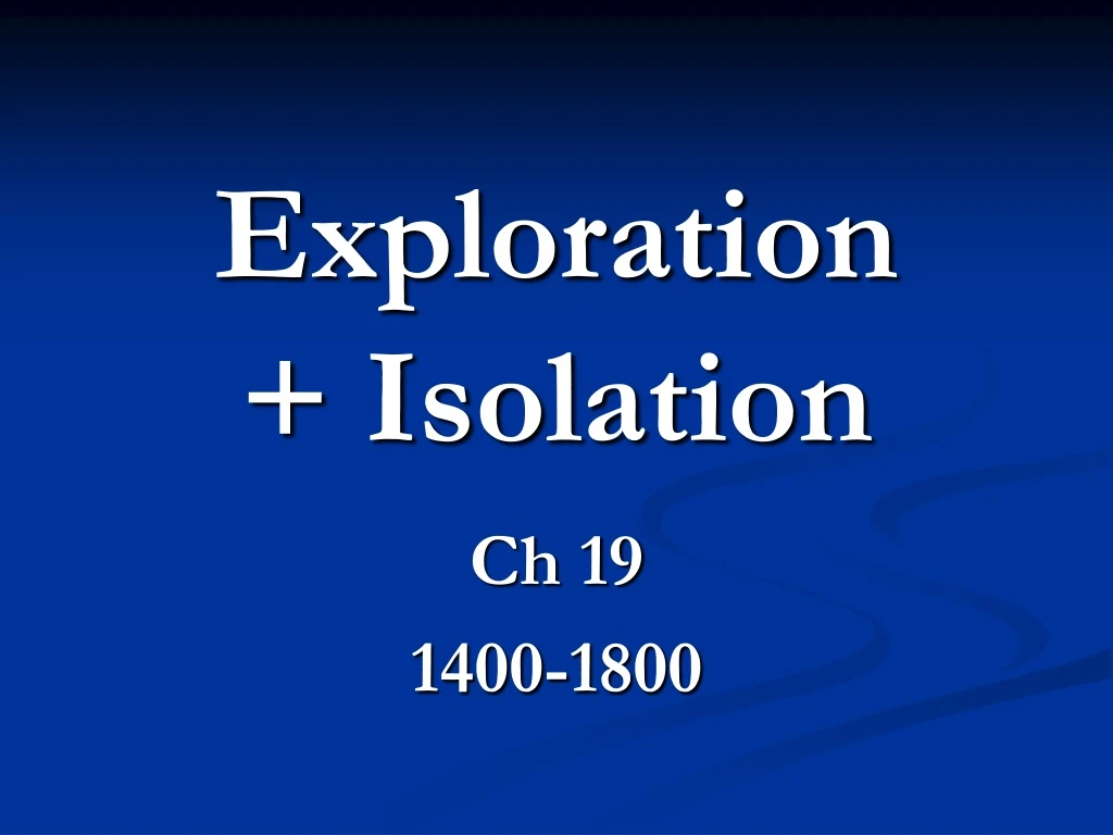 exploration isolation