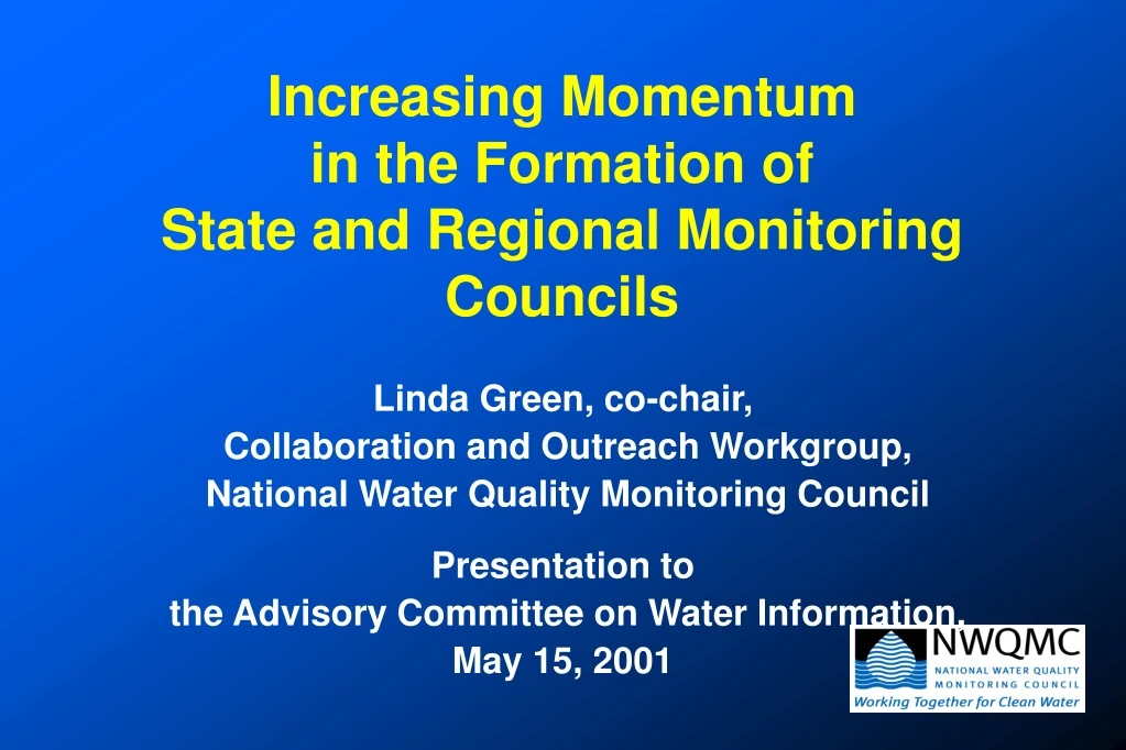 increasing momentum in the formation of state and regional monitoring councils