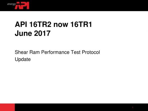 API 16TR2 now 16TR1 June 2017