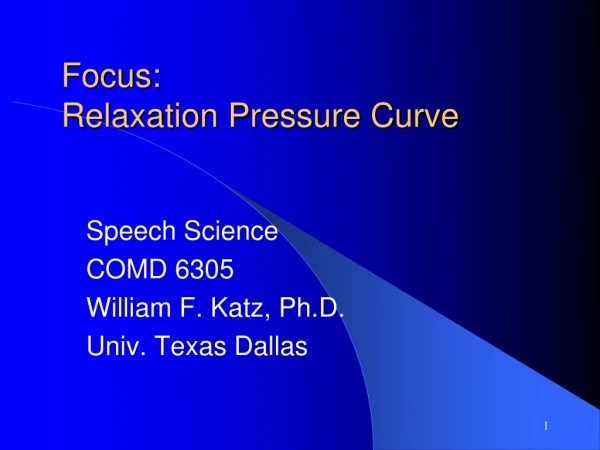 Focus: Relaxation Pressure Curve