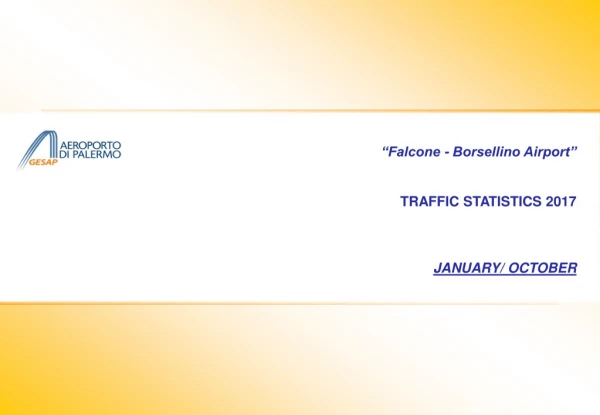 “Falcone - Borsellino Airport” TRAFFIC STATISTICS 2017 JANUARY/ OCTOBER