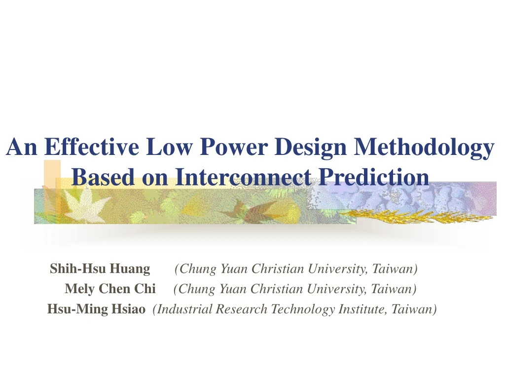 an effective low power design methodology based on interconnect prediction