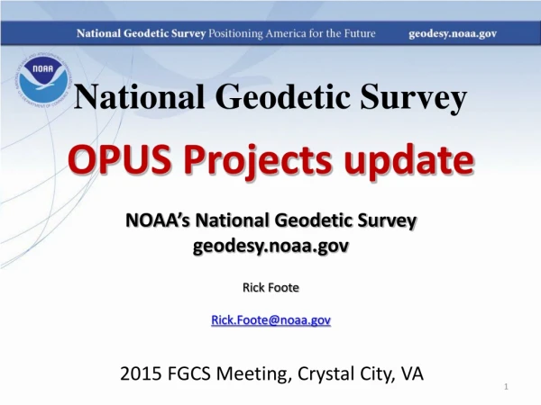 National Geodetic Survey OPUS Projects update NOAA’s National Geodetic Survey geodesy.noaa