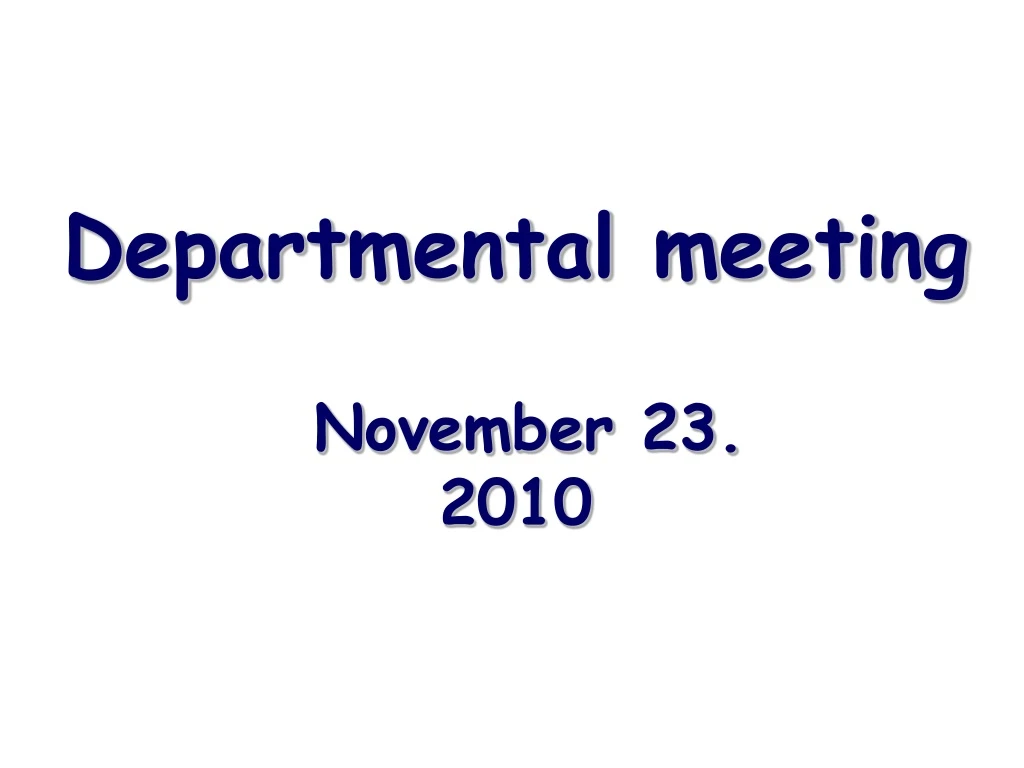 departmental meeting november 23 2010