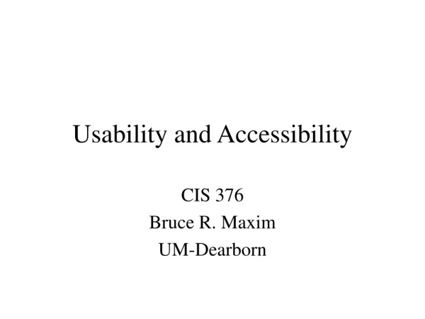 Usability and Accessibility