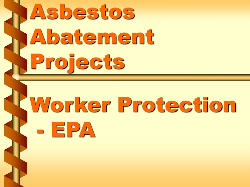 asbestos abatement projects worker protection epa