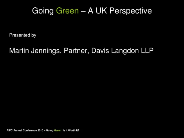 Going  Green  – A UK Perspective