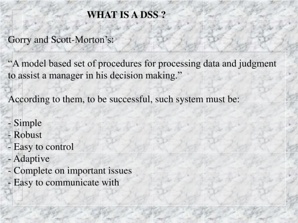 WHAT IS A DSS ?