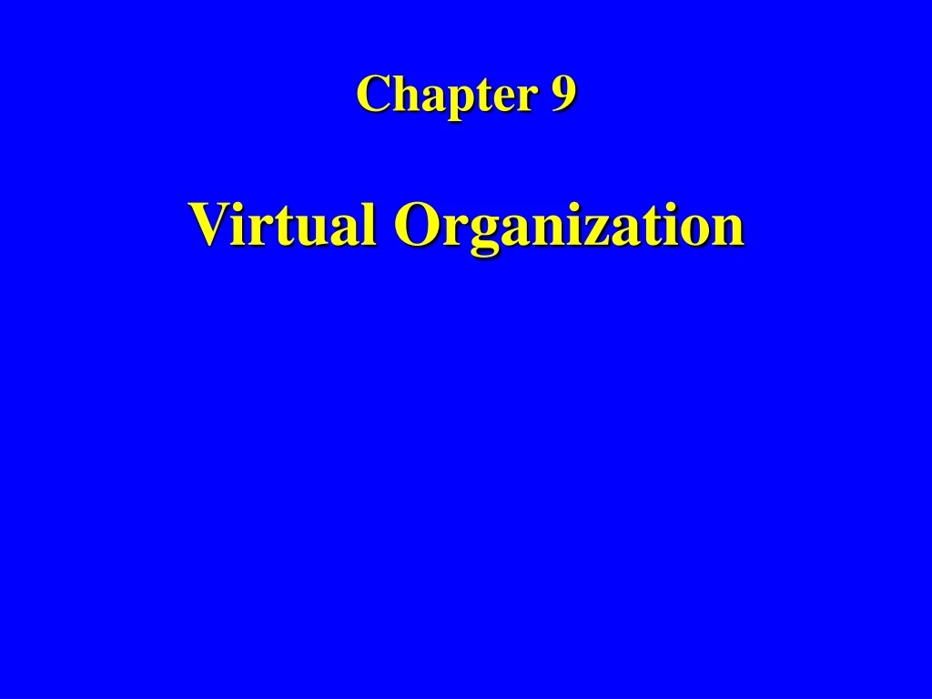 chapter 9 virtual organization