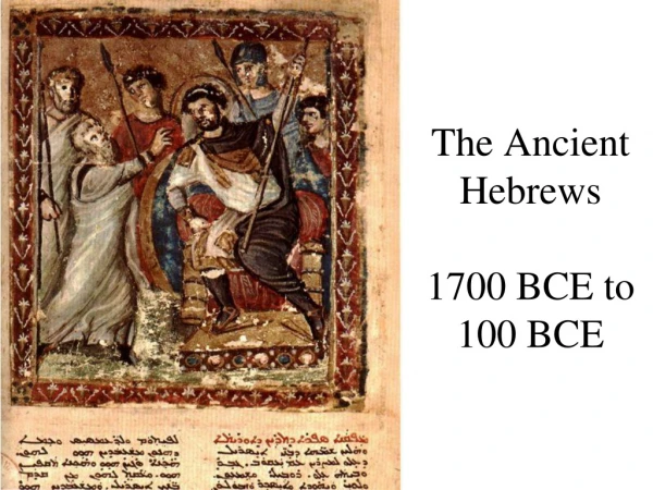 The Ancient Hebrews 1700 BCE to 100 BCE