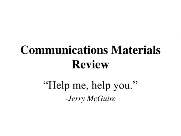 Communications Materials Review