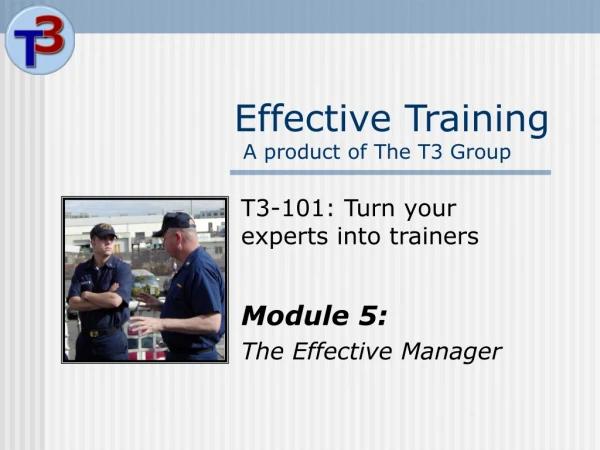 Effective Training                          A product of The T3 Group