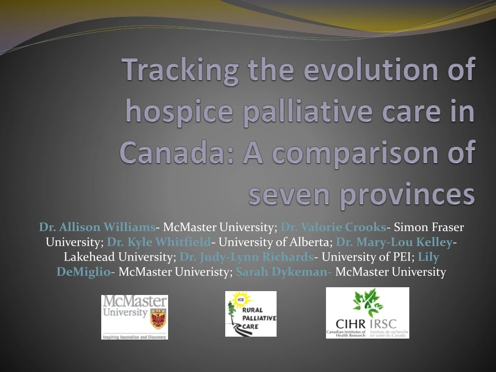 tracking the evolution of hospice palliative care in canada a comparison of seven provinces