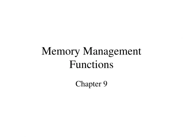 Memory Management Functions