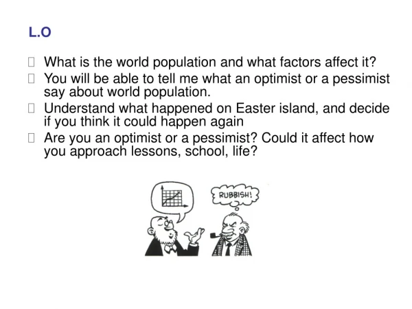 L.O What is the world population and what factors affect it?