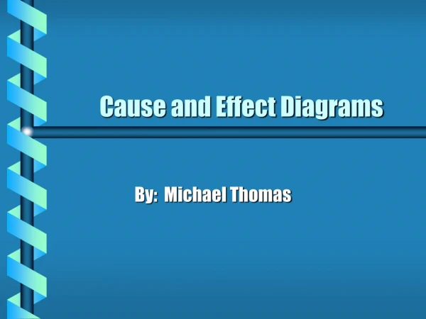 Cause and Effect Diagrams