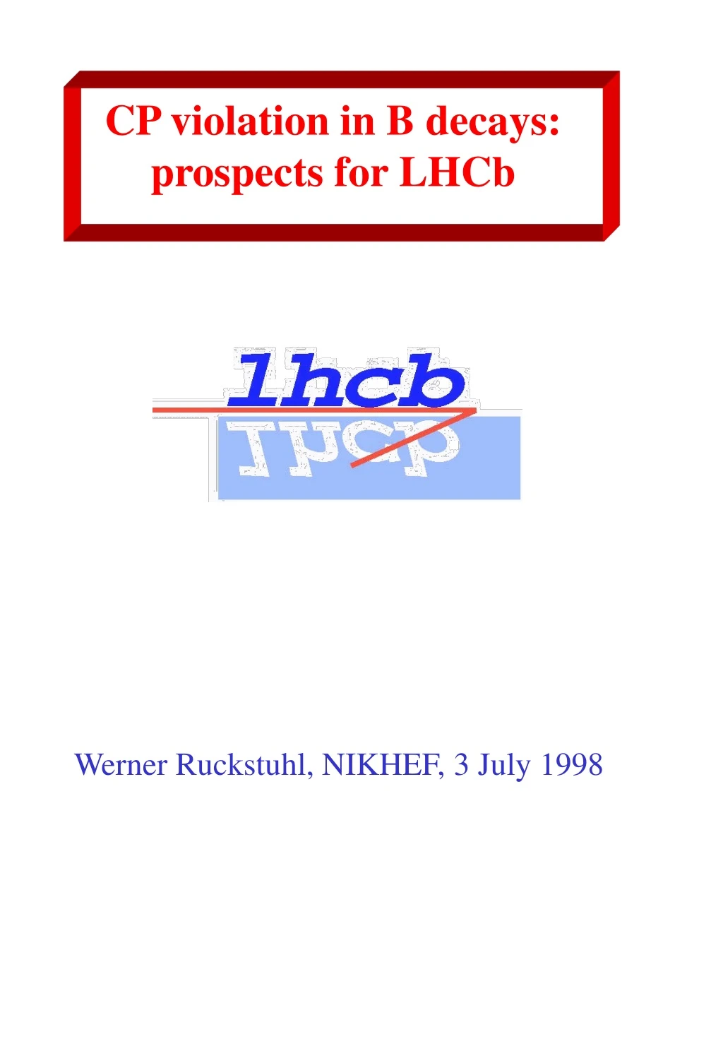 cp violation in b decays prospects for lhcb