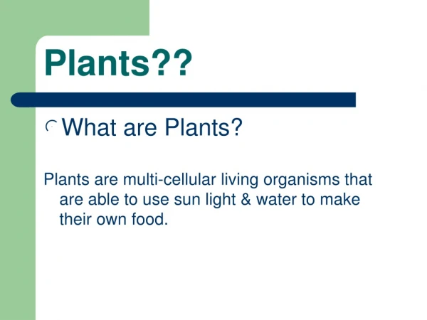 Plants??
