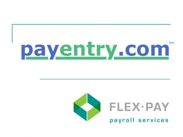 Web based payroll No software installation Upgrades and maintenance provided for you
