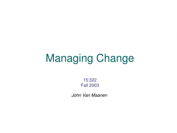 Managing Change