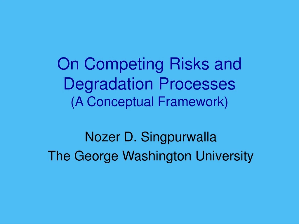 on competing risks and degradation processes a conceptual framework