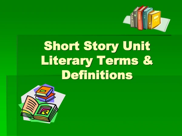 Short Story Unit Literary Terms &amp; Definitions