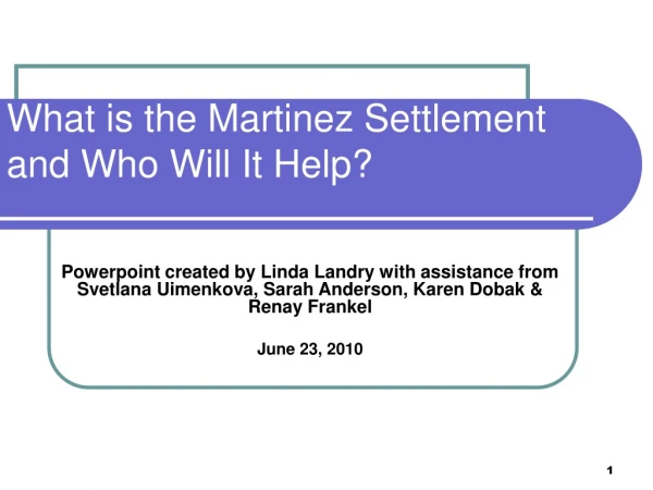 What is the Martinez Settlement and Who Will It Help?