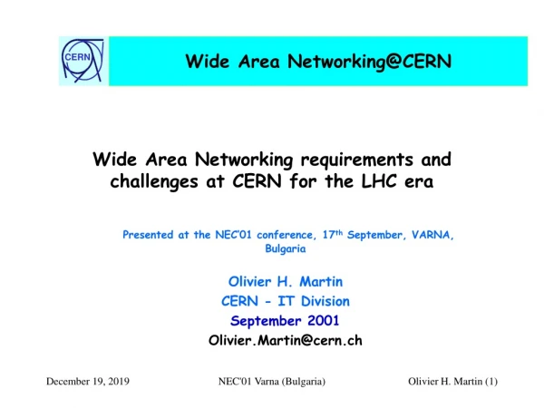 Wide Area Networking requirements and challenges at CERN for the LHC era