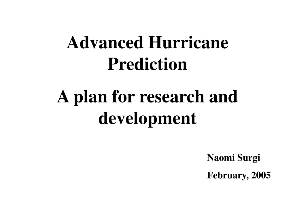 advanced hurricane prediction a plan for research