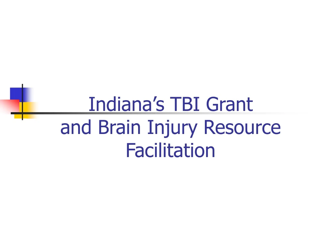 indiana s tbi grant and brain injury resource facilitation