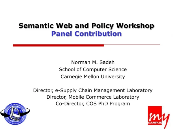 Semantic Web and Policy Workshop Panel Contribution