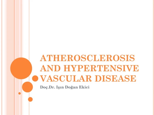 ATHEROSCLEROSIS AND HYPERTENSIVE VASCULAR DISEASE