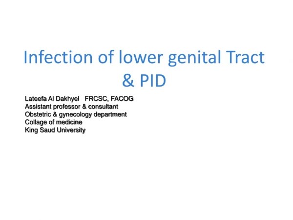 Infection of lower genital Tract &amp; PID