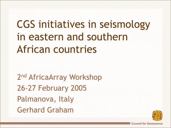 CGS initiatives in seismology in eastern and southern African countries