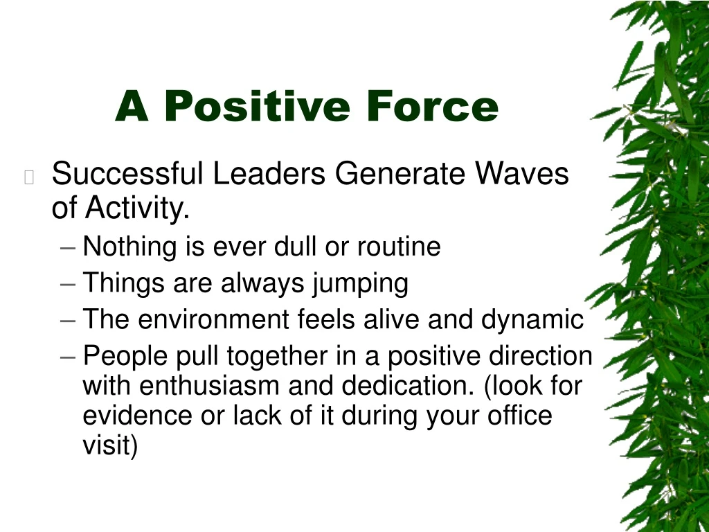 a positive force