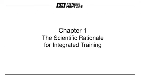 Chapter  1 The Scientific Rationale  for Integrated Training