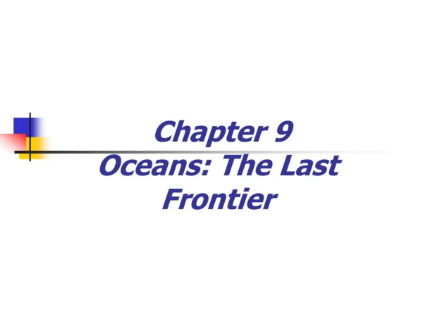 Chapter 9  Oceans: The Last Frontier