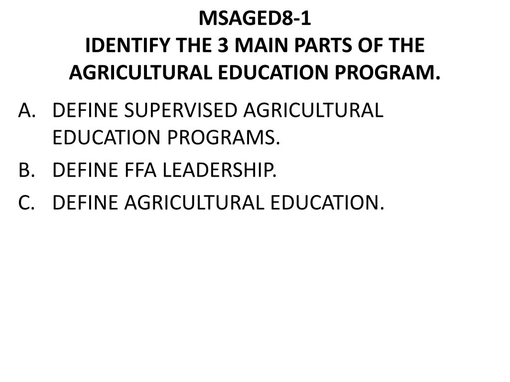 msaged8 1 identify the 3 main parts of the agricultural education program