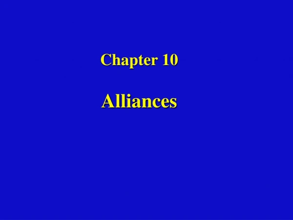 Chapter 10 Alliances