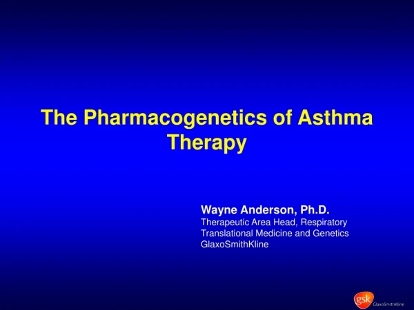 The Pharmacogenetics of Asthma Therapy