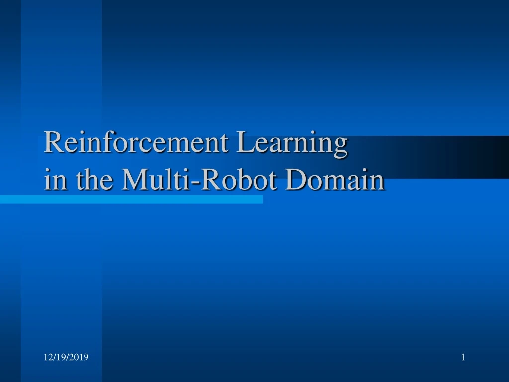 reinforcement learning in the multi robot domain
