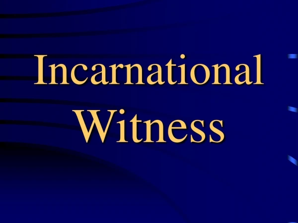 Incarnational  Witness