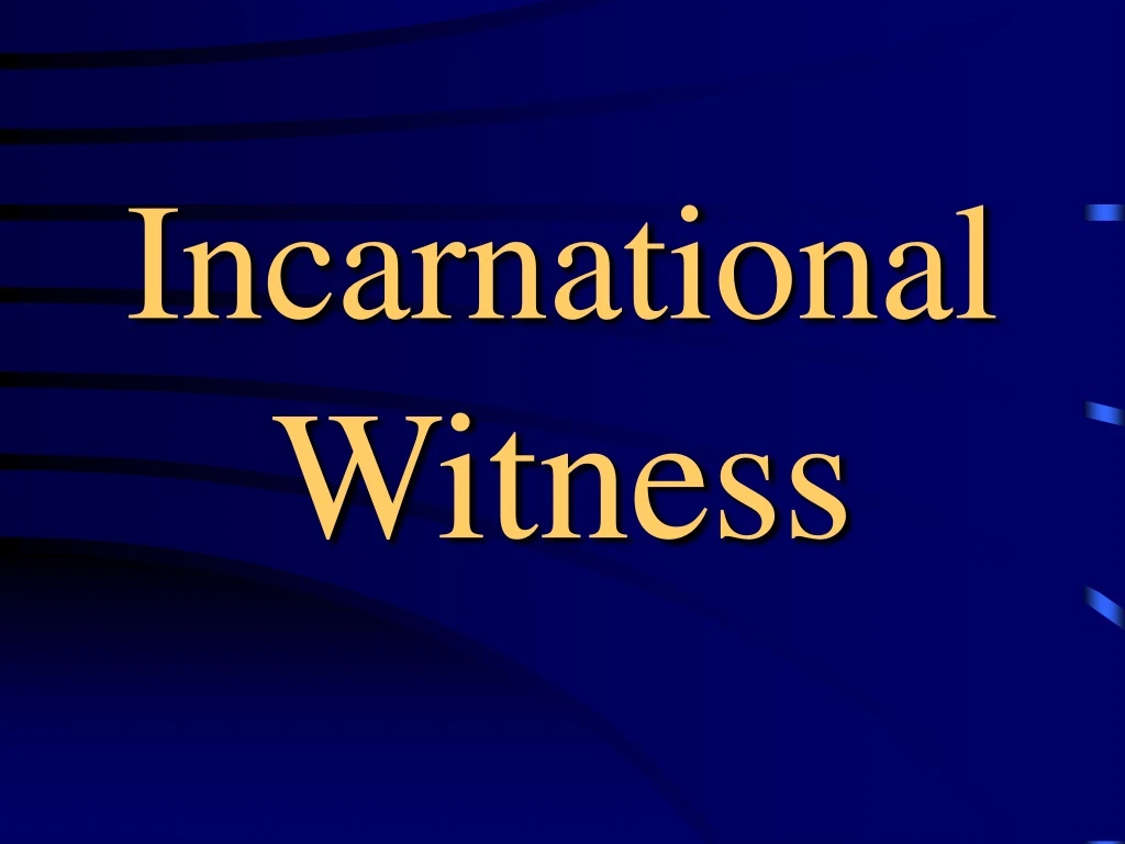 incarnational witness