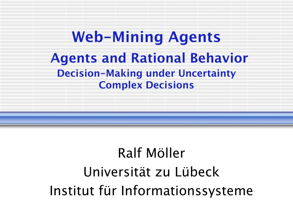 web mining agents agents and rational behavior decision making under uncertainty complex decisions