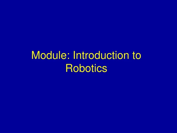 Module: Introduction to Robotics