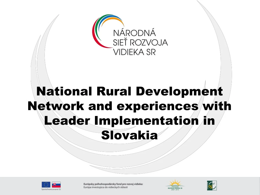 n ational rural development network and experiences with leader implementation in slovakia