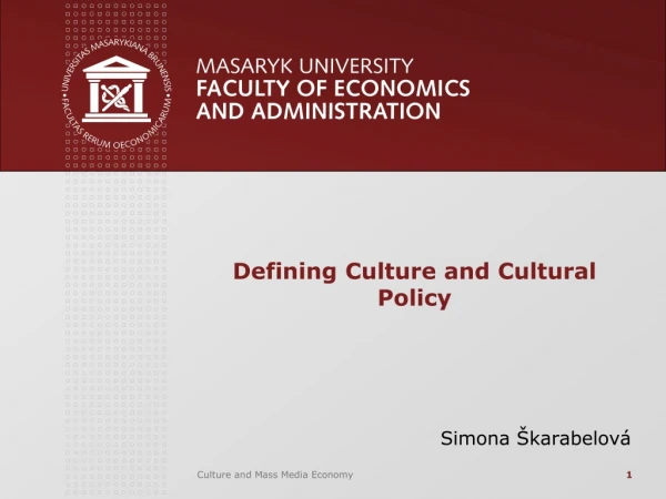 Defining Culture and Cultural Policy