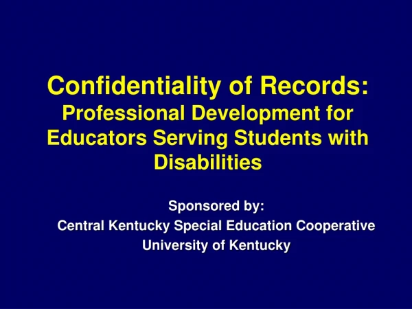 Sponsored by: Central Kentucky Special Education Cooperative University of Kentucky