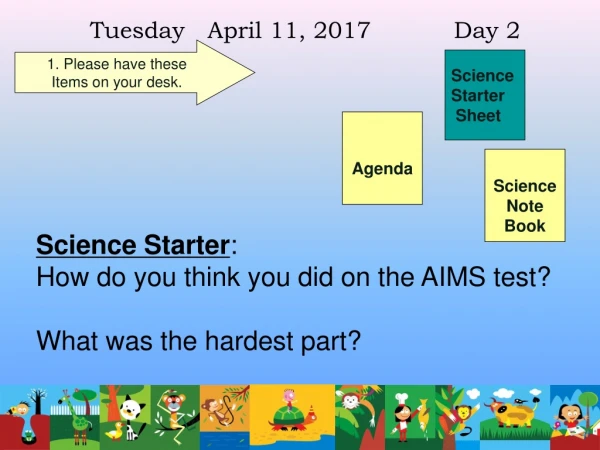 Tuesday   April 11, 2017           Day 2